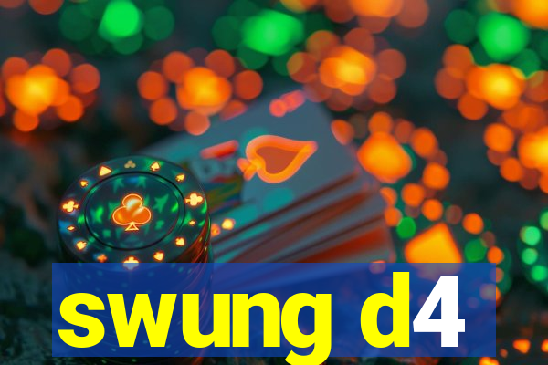 swung d4
